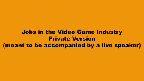 Jobs in the Video Game Industry Live Ver
