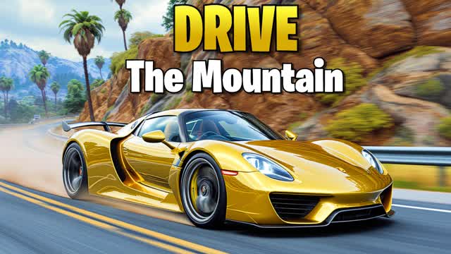 🚙DRIVE THE MOUNTAIN