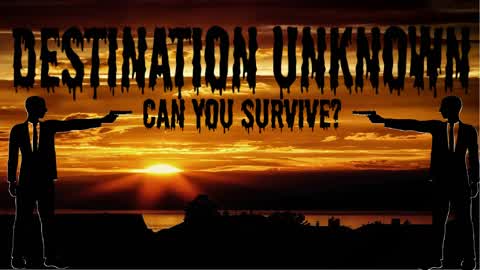 Destination: The Unknown V1.5