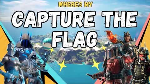 Wheres my CAPTURE THE FLAG