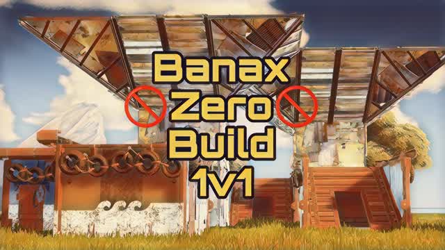 Banax 🚫zero🚫 build 1v1