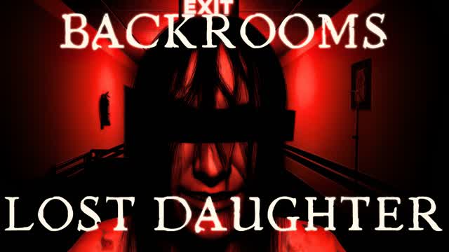 BACKROOMS: LOST DAUGHTER [HORROR]