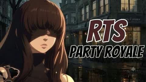 RTS Party Royale ✨️