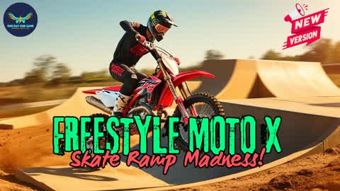 FREESTYLE MOTO X: Skate Ramp Madness!