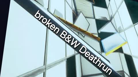 Mangy 's broken B & W Deathrun