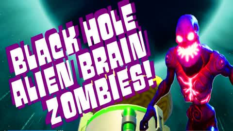 BLACK HOLE ALIEN BRAIN ZOMBIES!