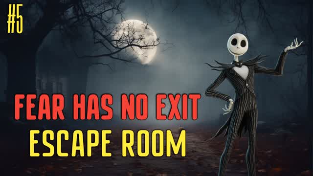 🎮👻 FEAR HAS NO EXIT ESCAPE ROOM