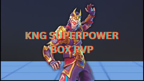 KNG SUPERPOWER BOX PVP!