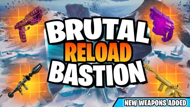 Brutal Bastion Reload - All Weapons