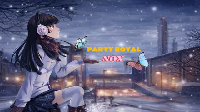 PARTY ROYALE NOX