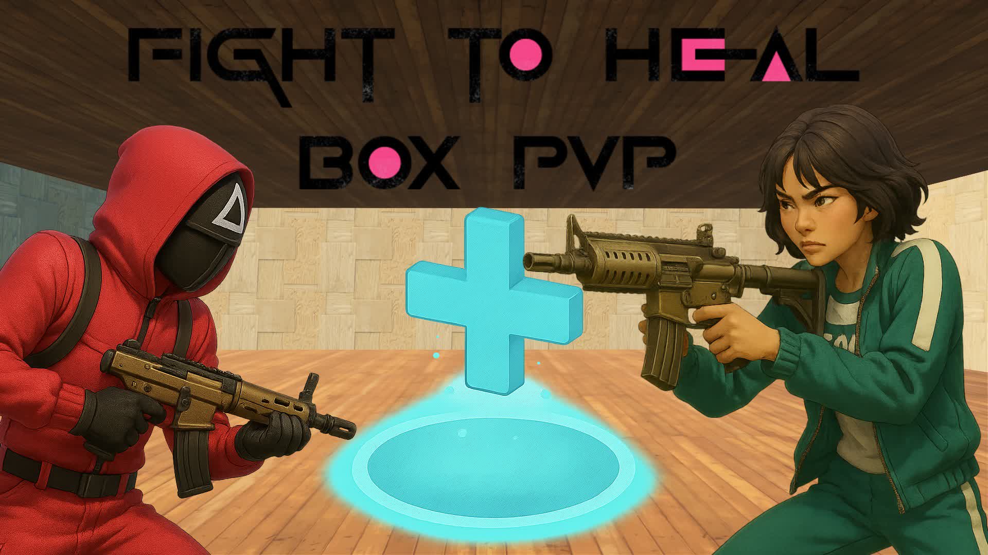Fight to heal Box pvp