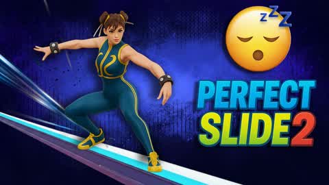 Perfect Slide2 and Chill