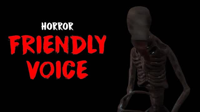 Capture 1 – [HORROR] Friendly Voice