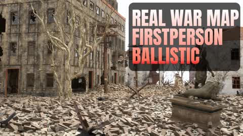 REAL WAR MAP FIRSTPERSON BALLISTIC