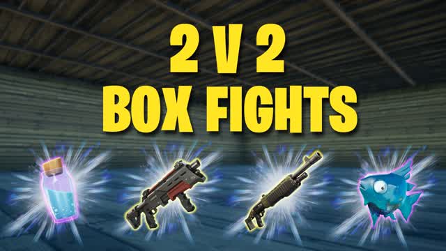2V2 BOX FIGHTS