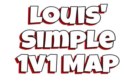 Louis' Simple 1v1 Map