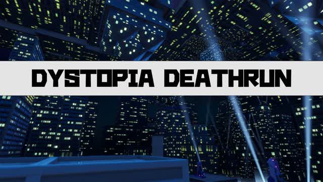 Dystopia Deathrun