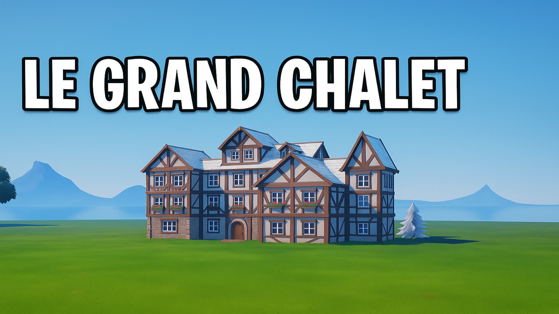 Le Grand Chalet