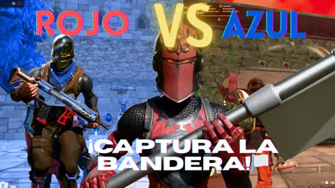 🔵AZUL VS ROJO🔴 [CAPTURA LA BANDERA]🏳️