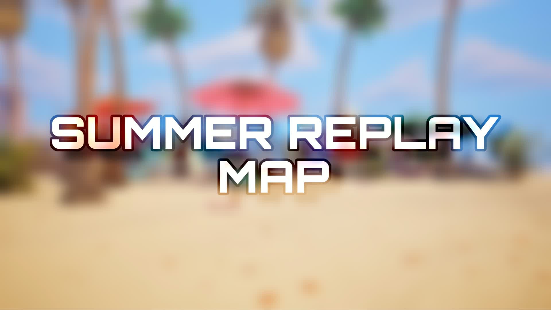 Summer Replay Map