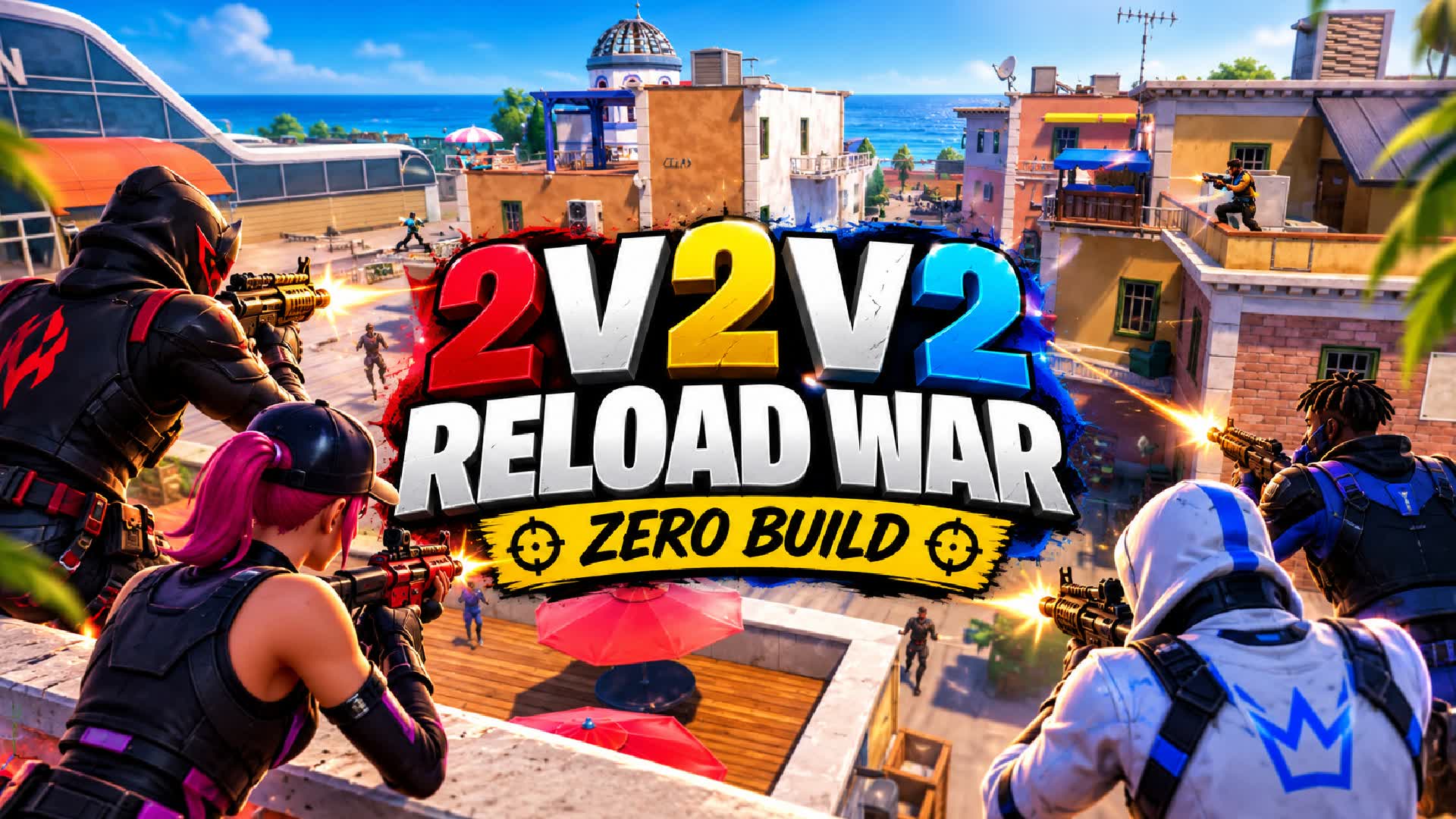 2V2V2 RELOAD WAR ZERO BUILD