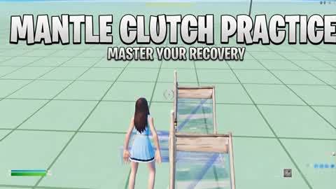 Mantle Clutch Practice