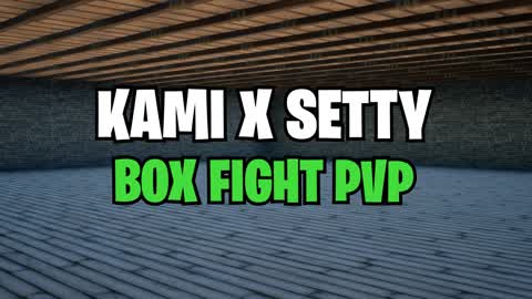 SETTY x KAMI - BOX FIGHTS
