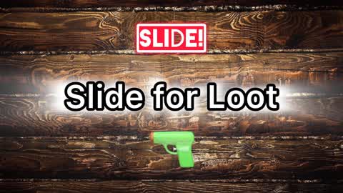 Slide for Loot 🙂NEW🙂
