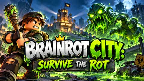đľ BRAINROT CITY: SURVIVE THE ROT