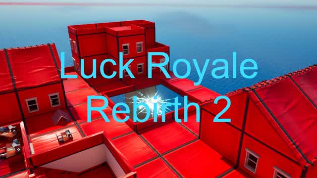 Luck Royale Rebirth 2 (UEFN)
