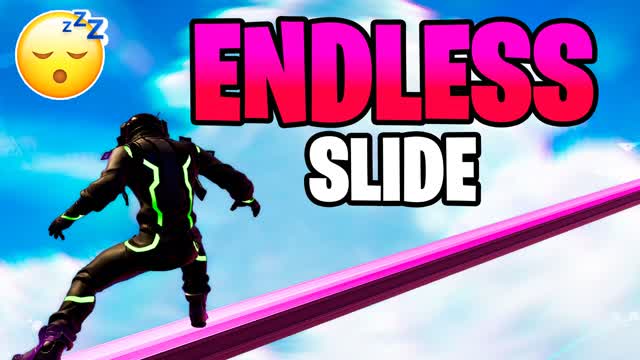 ENDLESS SLIDE AND CHILL🚀