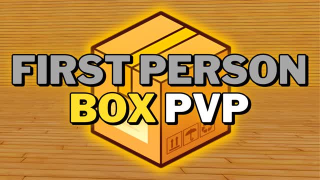 FIRST PERSON BOX PVP 📦