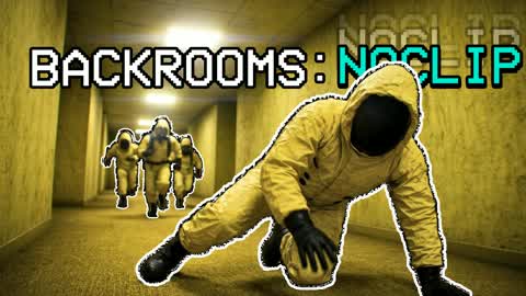 The Backrooms: Noclip