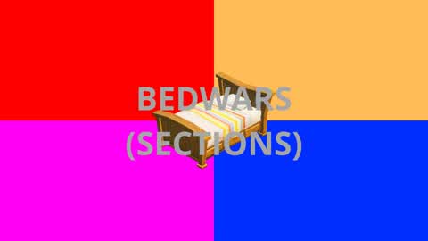 BED WARS (SECTIONS)