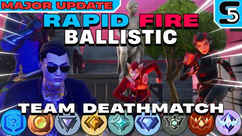 [5V5] [TDM] 🏆 Rapid Fire: Ballistic 💎