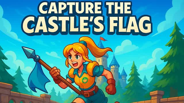 CAPTURE THE CASTLE'S FLAG