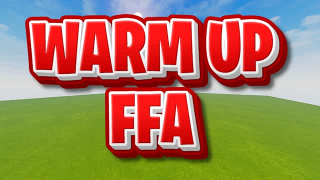 WARM UP FFA🎯
