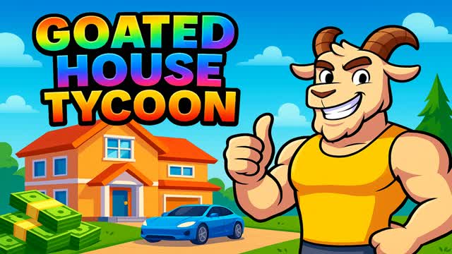 🐐 GOATED HOUSE TYCOON