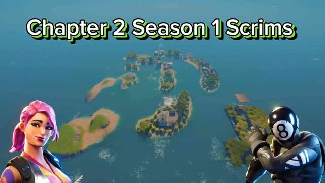 Chapter 2 Season 1 Scrims