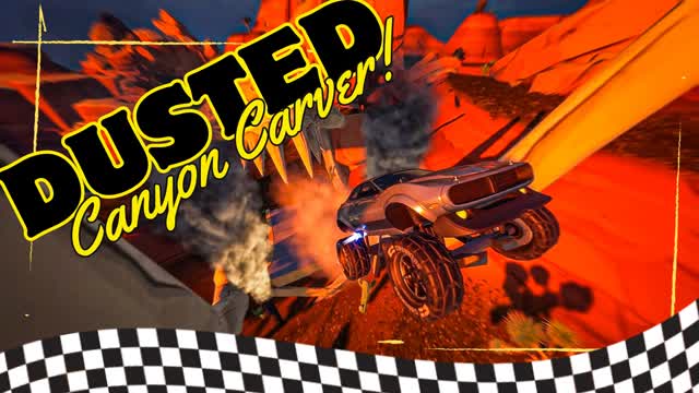 DUSTED - 🏜️Canyon Carver 🏜️