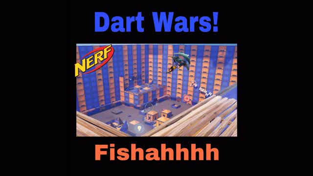 Dart Wars by Team Fishahhhh