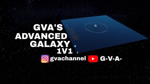 GVA'S ADVANCED GALAXY 1V1
