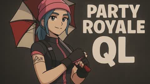 👻 PARTY ROYALE QL 👻