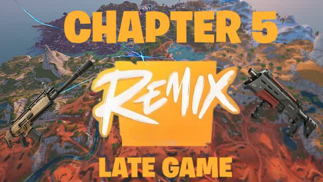 Chapter 5 Remixed Late Game (BETA)