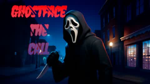 Ghostface: The Call 💀[HORROR]💀