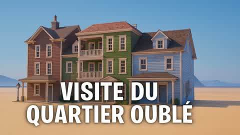 Visite du Quartier Oublié