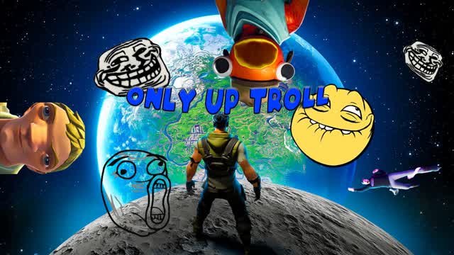 OnlyUp(Troll🤣)