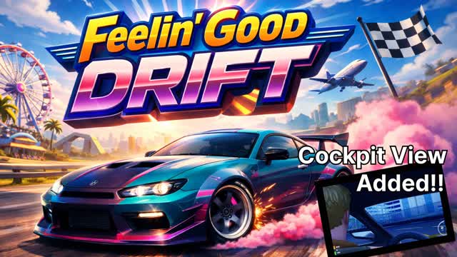 Feelin' Good Drift