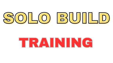 ✨SOLO BUILD TRAINING 🎯✨