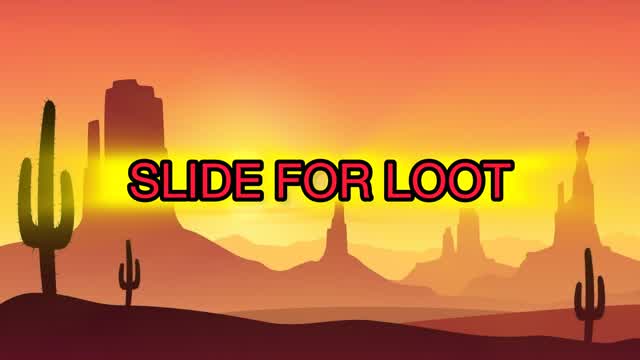 Slide for Loot 🔫🌵🧊